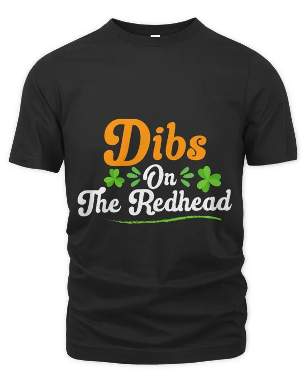 Funny St Patrick Dibs On The Redhea St Patricks Day Party 1