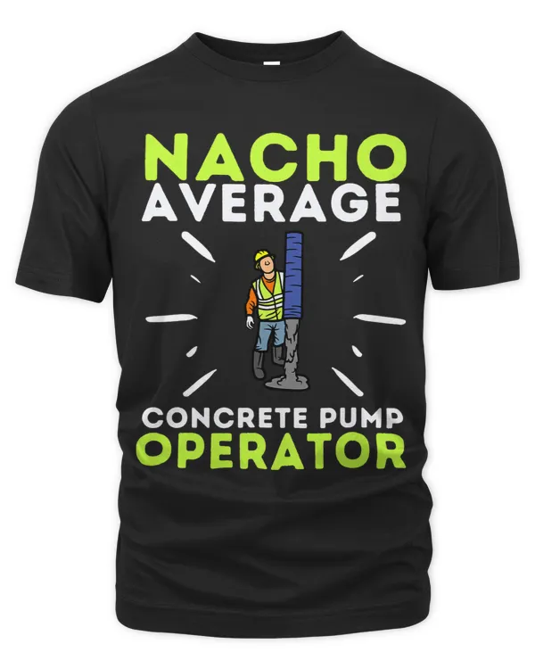 Concrete Pump Operator & Concrete Worker Finisher And Mixer T-Shirt (2)