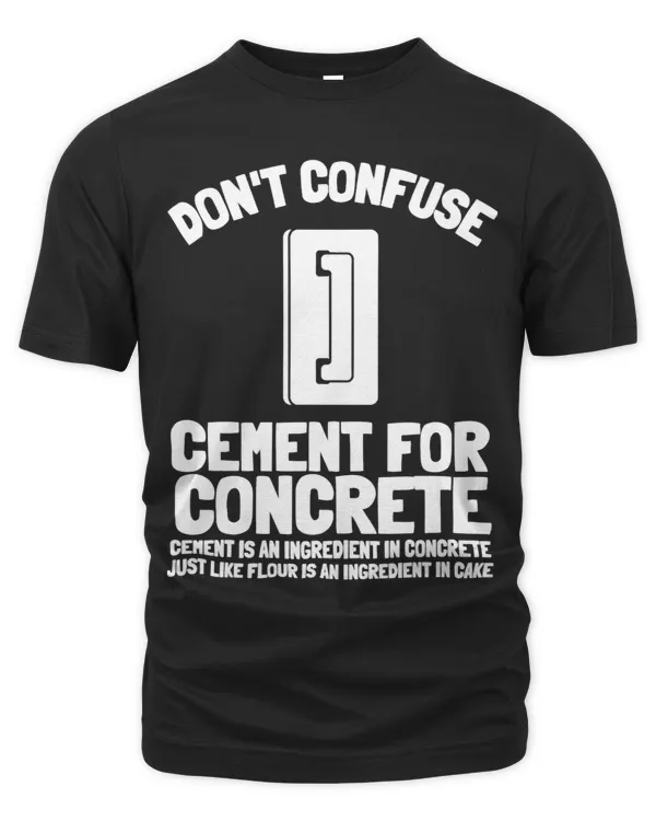 Concrete Pump Operator & Concrete Worker Finisher And Mixer T-Shirt (3)