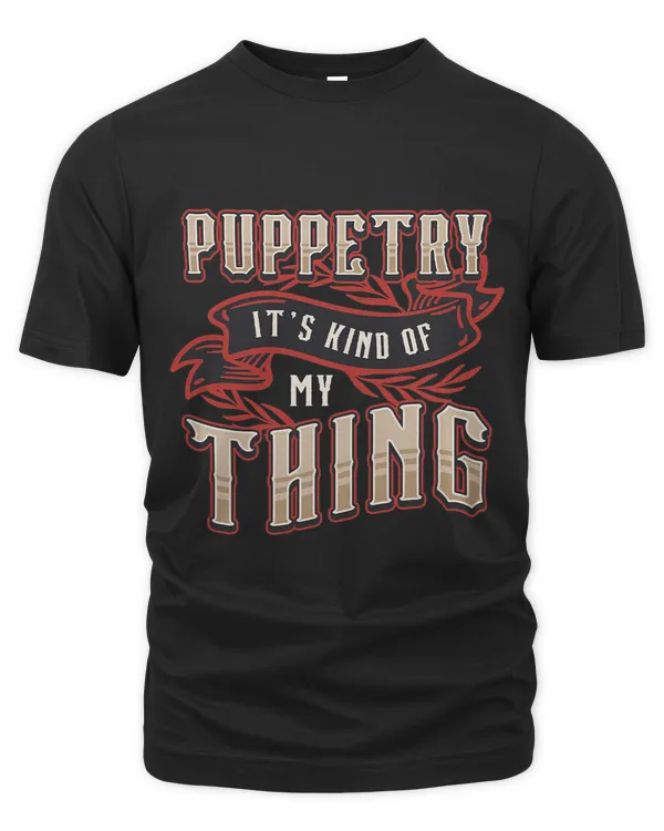 Puppetry Its Kind Of My Thing Loves Ventriloquist Puppetry