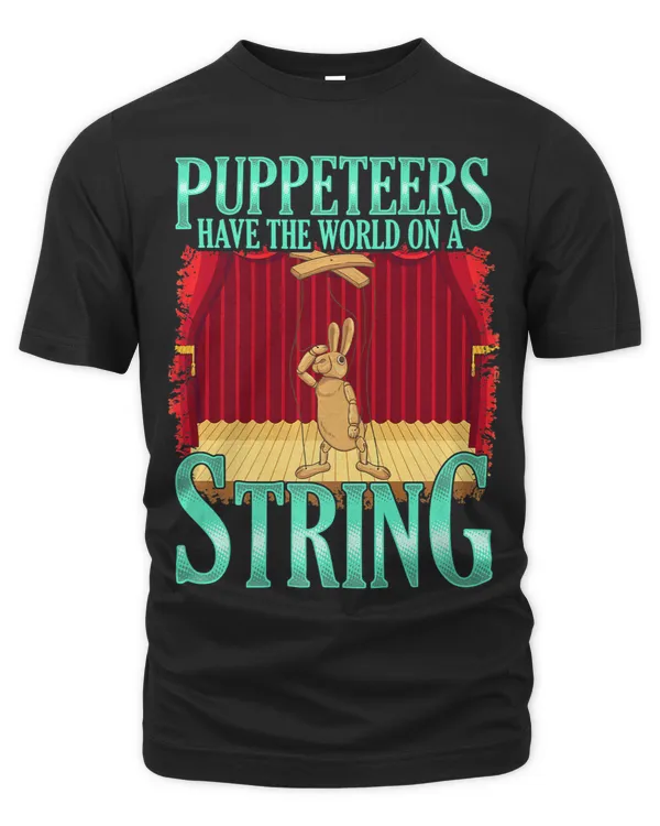 Puppetry Puppeteers Have the World on a String