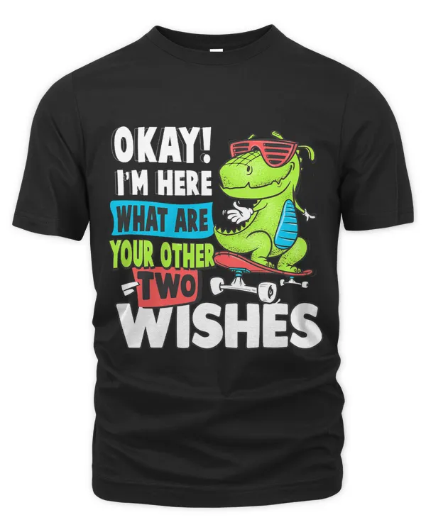 Funny Rex Quote Okay Im Here what are your other 2 wishes