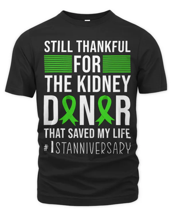 Still Thankful Kidney Transplant Anniversary 1