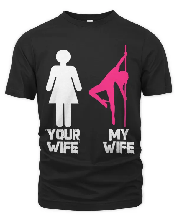 Your Wife My Wife Funny Pole Dancing Workout Stripper Joke