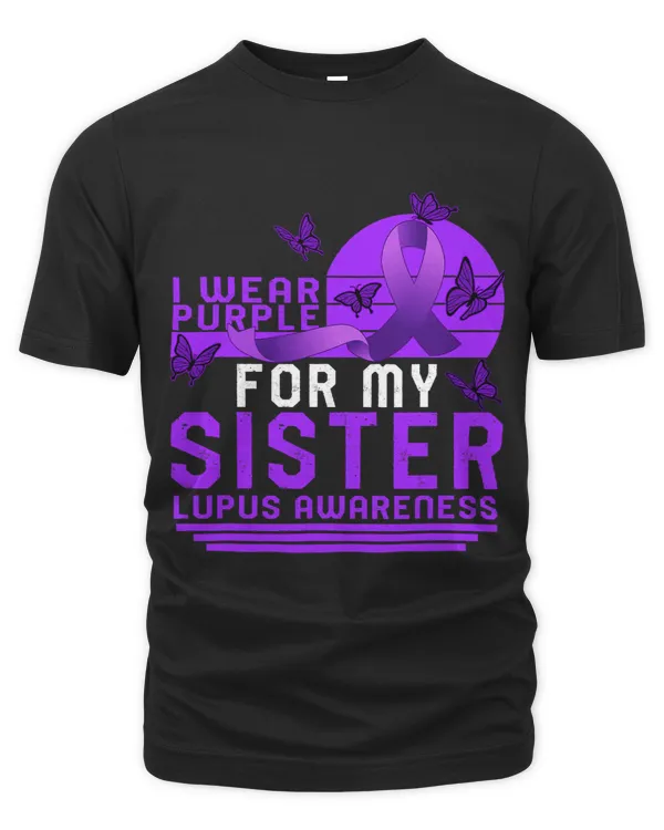 Lupus Awareness Wear Purple For My Sister Ribbon Butterfly L