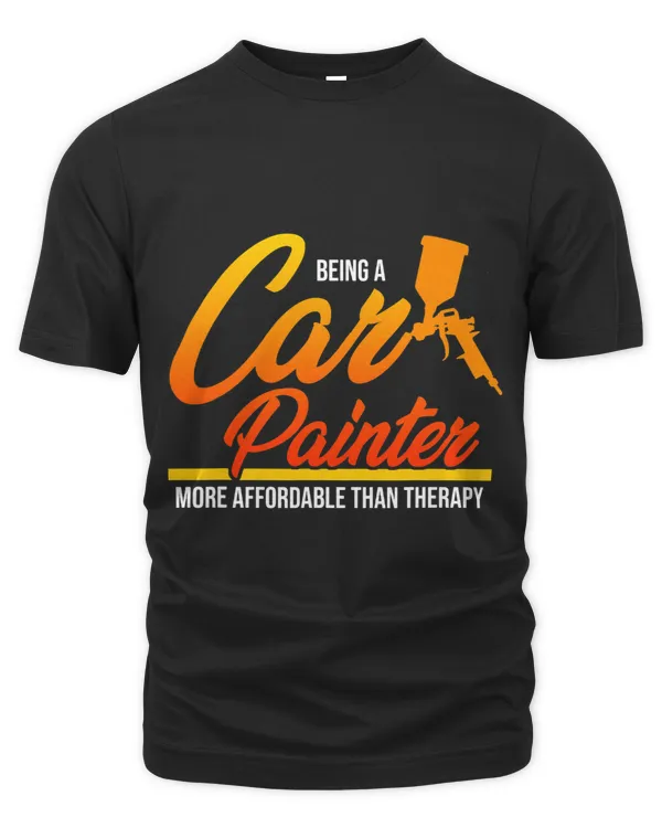 Being A Car Painter Automotive Auto Body Lover Graphic