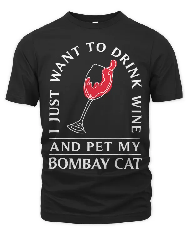 Drink Wine and Pet My Bombay Cat Funny Mini Panther Humor