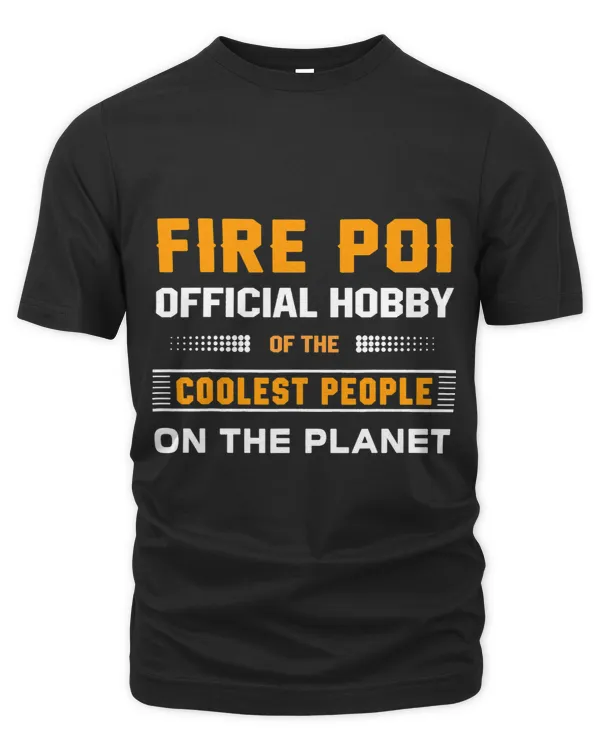 Funny Official Hobby Of The Coolest People Fire Poi Lovers