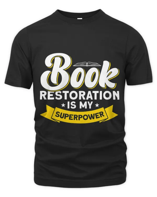 Book Restoration Is My Superpower Book Lover
