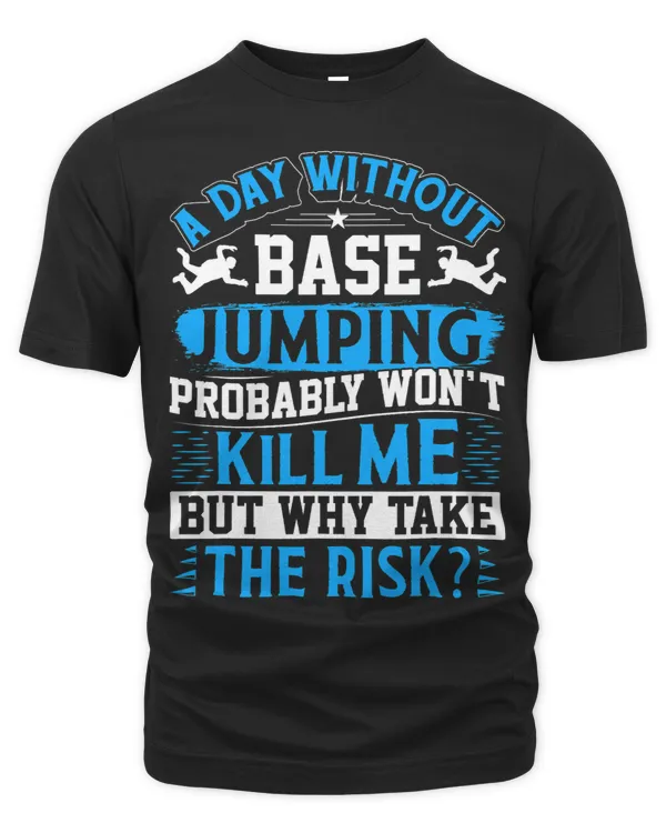 Funny Skydiver Skydiving Base Jumping Jumper Hobby Cliff 32