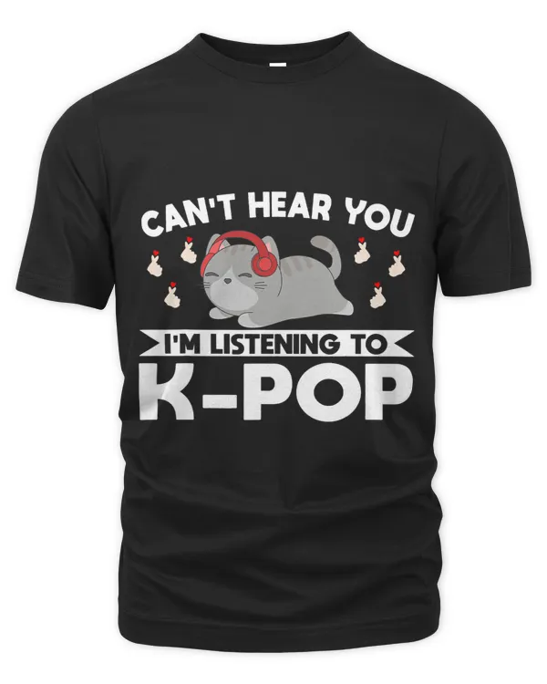 Cant hear you Im listening to kpop Kpop