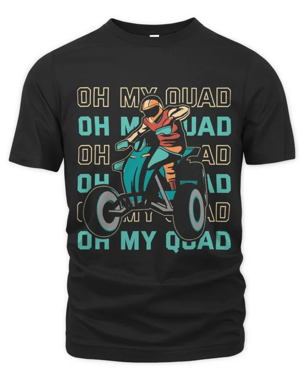 Motocross Biker Oh My Quad Motorcross Quad Club Funny Quad RiderMotocross Biker Oh My Quad Motorcross Quad Club Funny Quad Rider