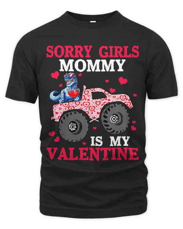Valentine Day Sorry Girls Mommy Is My Valentine Toddler Boy