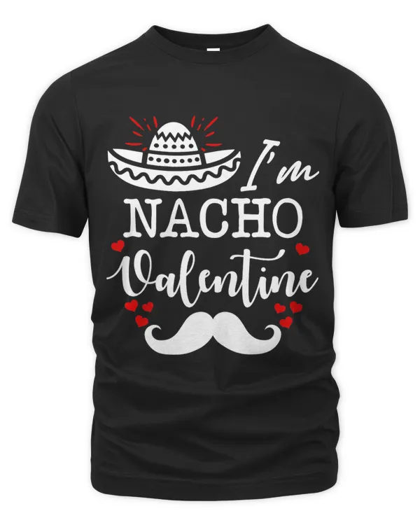 Valentines Day Funny Nacho Valentine Mexican Nacho Valentine Premium