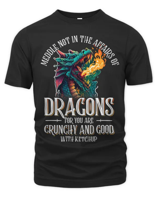 Do Not Meddle In The Affairs Of Dragons For You Are Crunchy 3