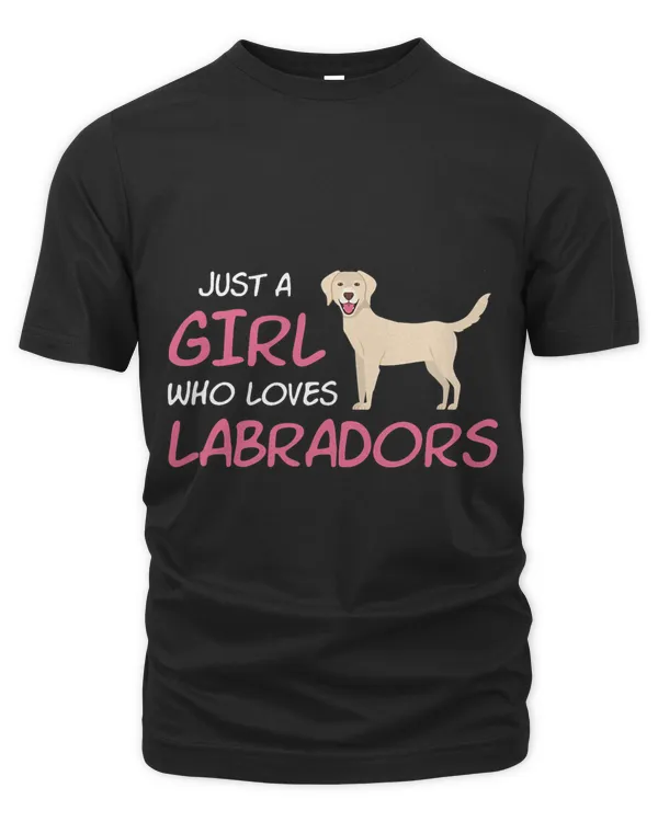 Just A Girl Who Loves Labradors
