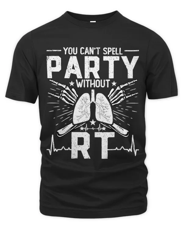 Vintage You Cant Spell Party Without RT Funny Respiratory