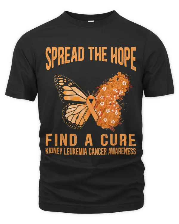 Spread The Hope Find A Cure Kidney Leukemia Cancer Awareness 1