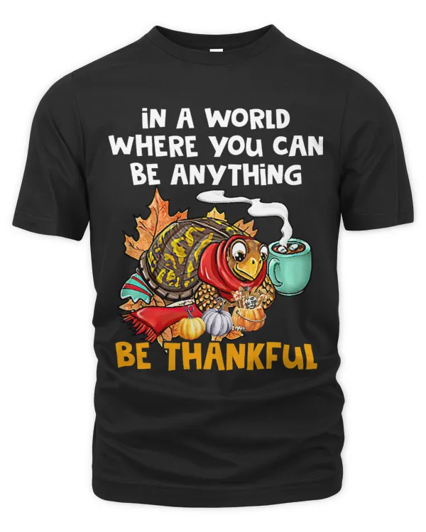 Turtle Happy Thanksgiving In The World You Can Be Thankful 80