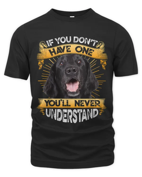 If You Dont Have One Flat Coated Retriever Funny