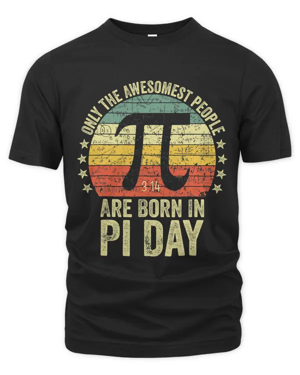 Only The Awesomest People Born In 14 March 3.14 Pi Day Math