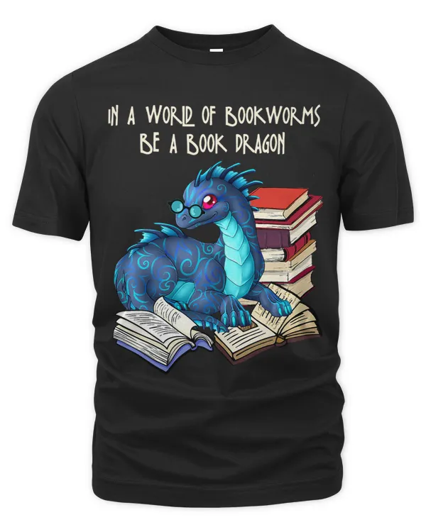 In A World Full Of Bookworms Be A Book Dragon 62
