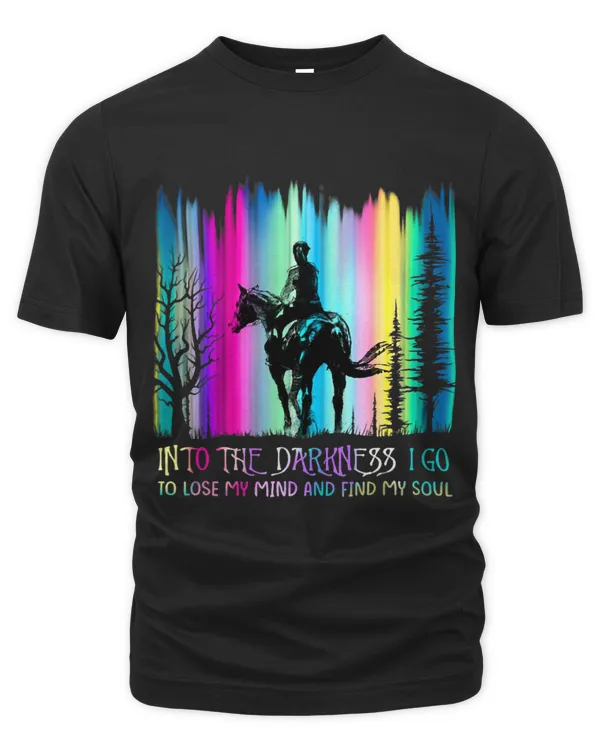 into the darkness i go to lose my mind and find my soul
