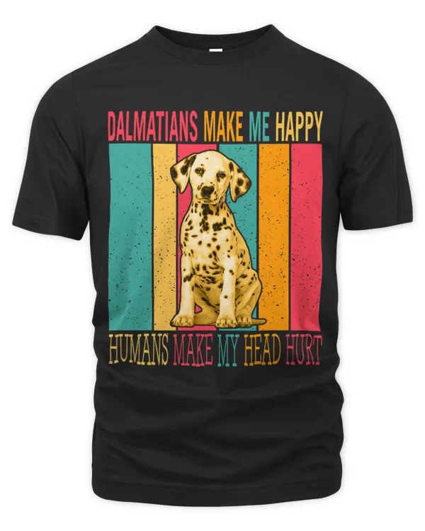 Vintage Retro Dalmatians Make Happy Humans Make Head Hurt