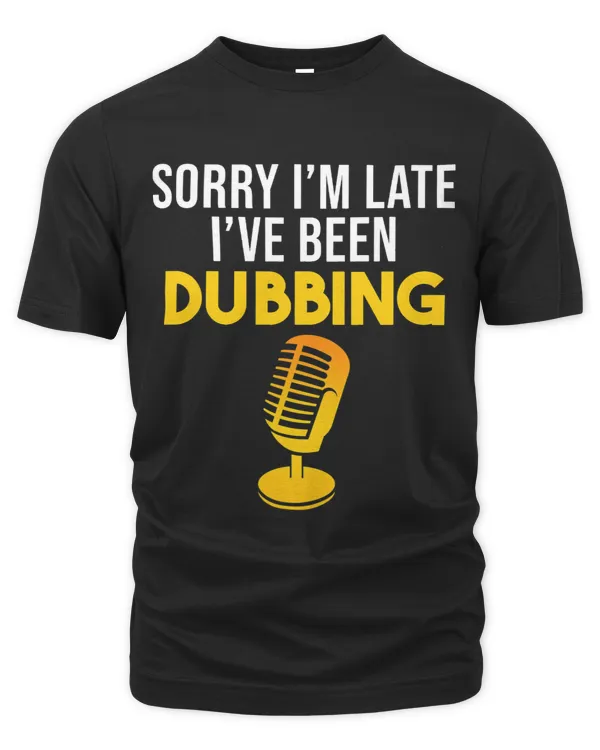 Ive Been Dubbing Voice Actor VoiceOver Artist Graphic