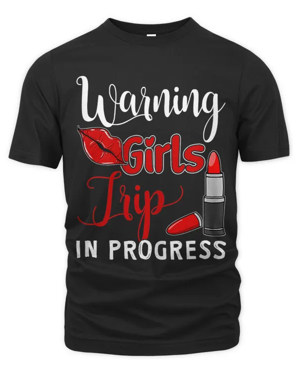 Funny Vacation Tee Warning Girls Trip In Progress