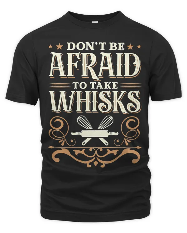 Baker. Dont be afraid to take whisks