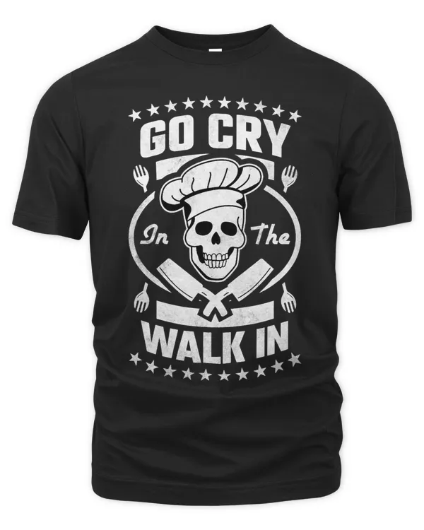 Go Cry In The Walk In Cooking