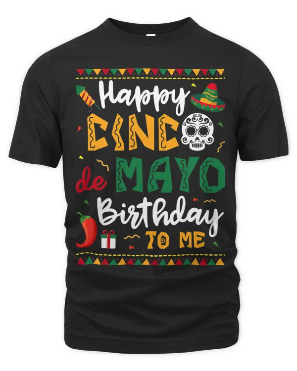 Happy Cinco De Mayo Birthday Me Cinco De Mayo Skull Peppers