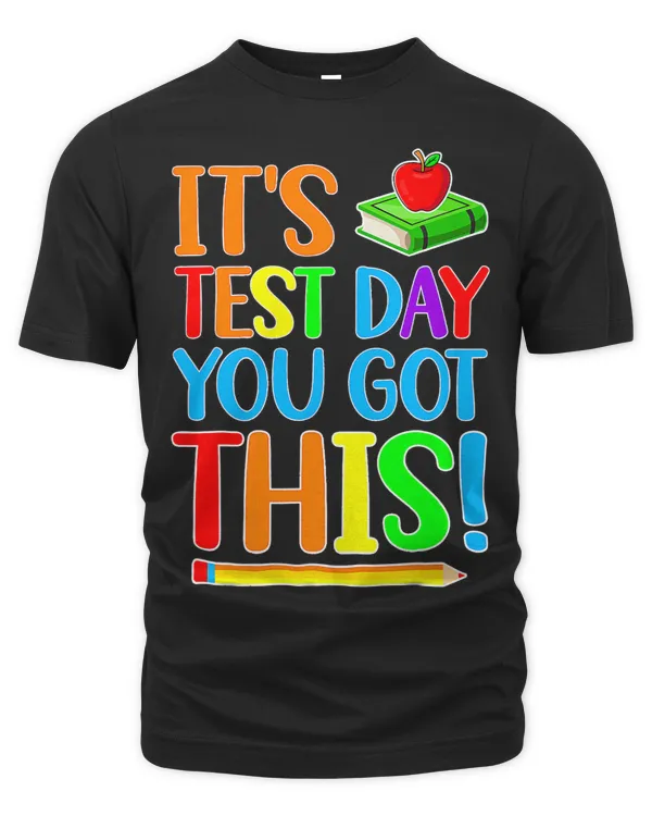Its Test Day You Got This Funny Teacher Student Testing Day