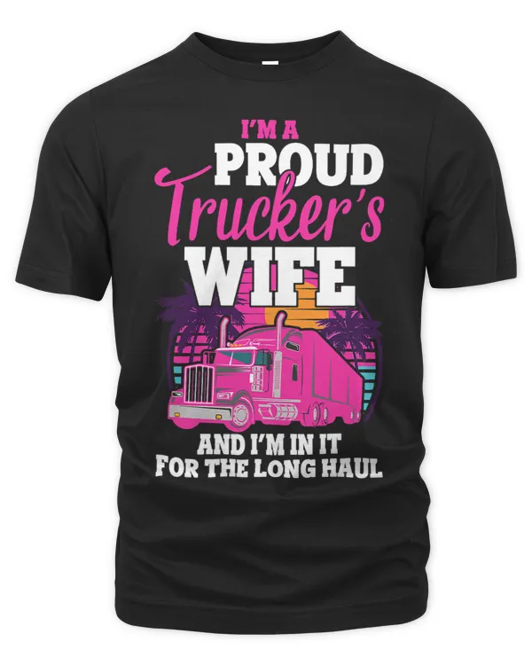 Im a proud Truckers Wife 18Wheeler Road Transporter 2