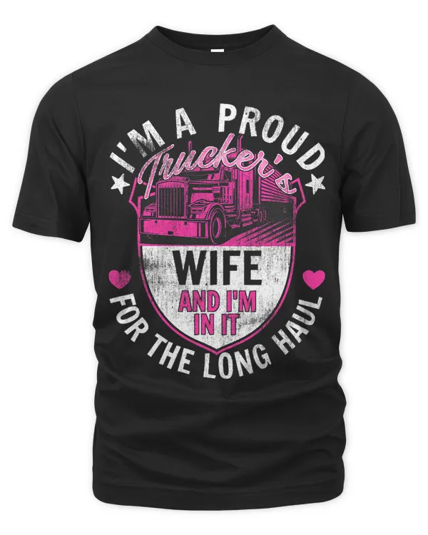 Im a proud Truckers Wife 18Wheeler Road Transporter