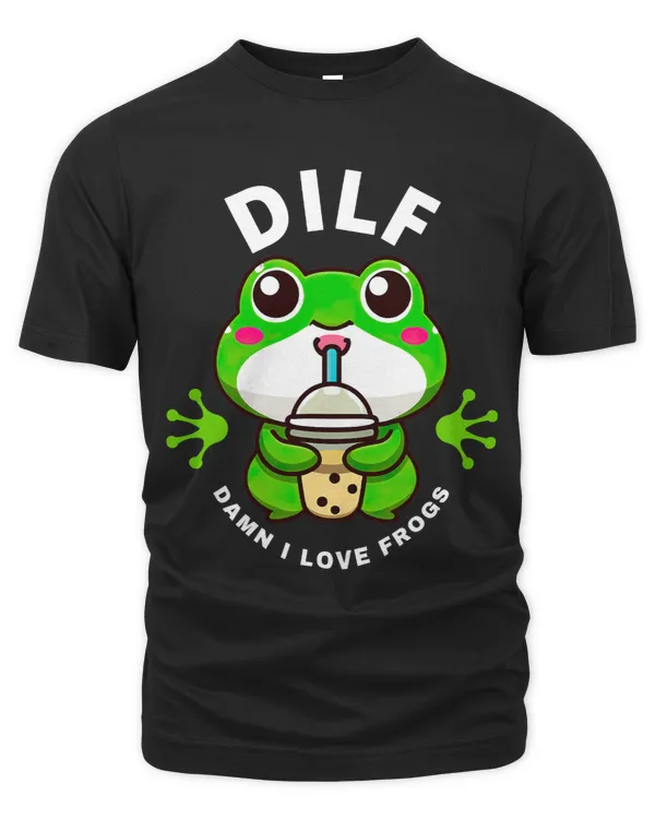 DILF Damn I Love Frogs Boba CuteKawaii Funny Saying