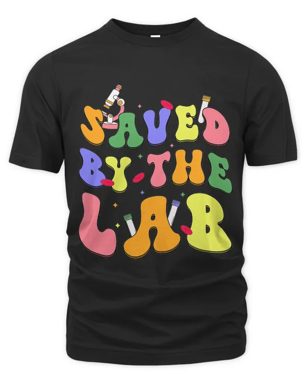 Saved By The Lab Retro Lab Week Medical Laboratory Tech