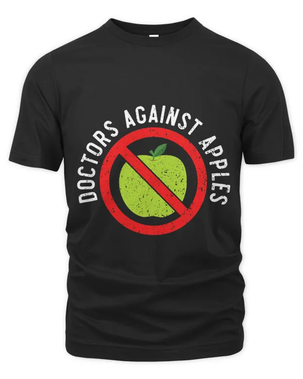 Doctors Against Apples Medicine Physician Healthcare 1