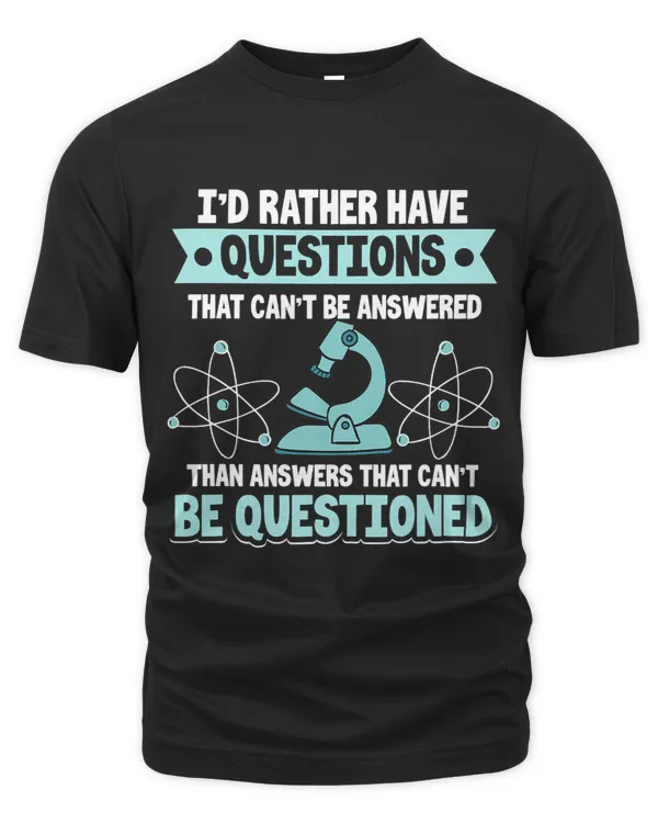 Science Id Rather Have Questions That Cant Be Answered