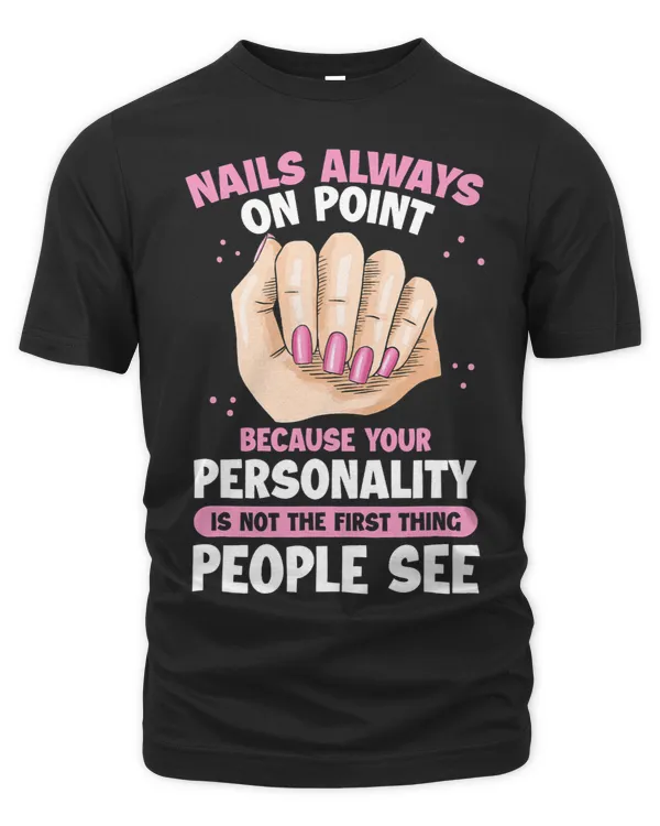 Manicurist Nails always on Point Cosmetologist Nail Tech