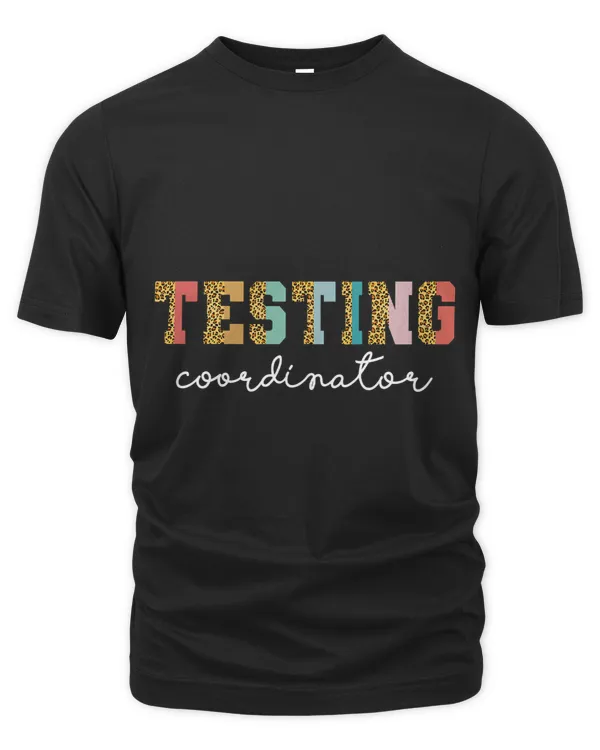 Testing Coordinator Shirt Cue Leopard Test Day Exam Testing