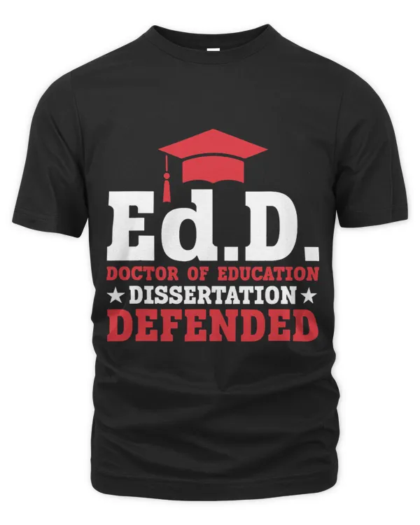 EdD Doctor of Education Dissertation Defended EdD Graduation