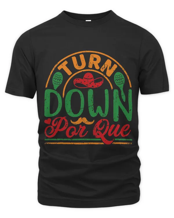 Vintage Turn Down Por Que Funny Cinco De Mayo Mexican