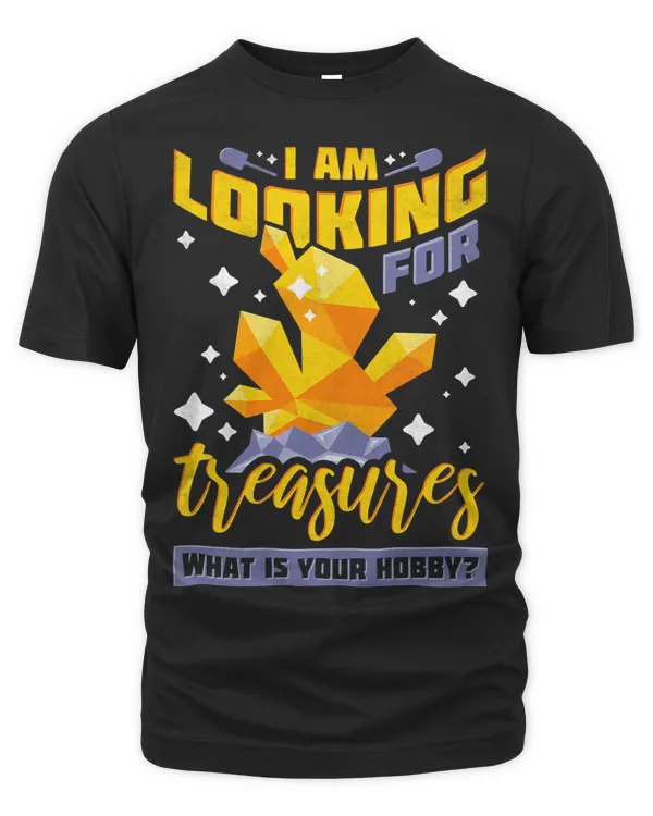 I Am Looking for Treasures What Is Your Hobby Prospector