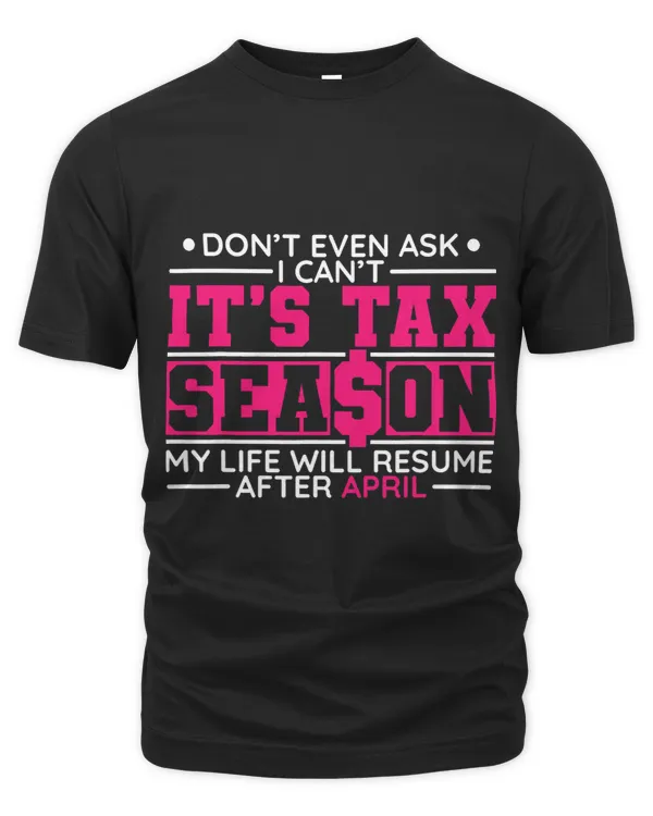 I Cant Its Tax Season My Life Will Resume After April
