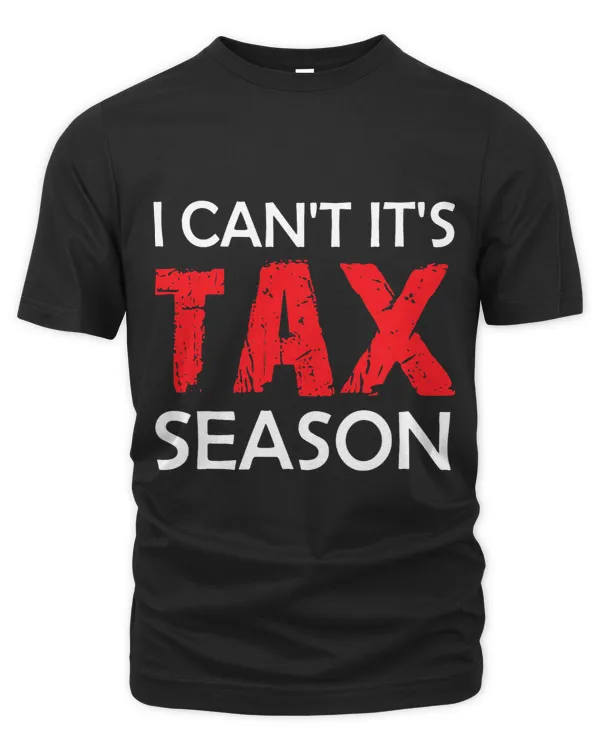 I Cant Its Tax Season