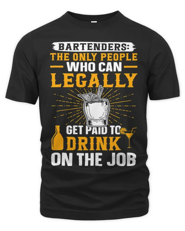 Bartenders People Who Legally Get Paid To Drink On The Job