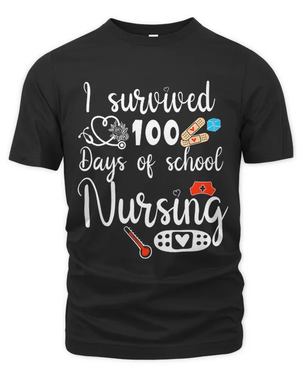 I survived 100 days of School Nursing funny School Nurse