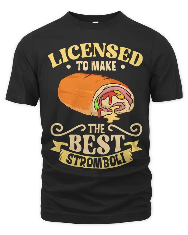 Licensed to make the best Stromboli